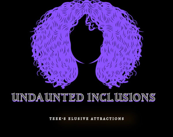 UNDAUNTED INCLUSIONS 
